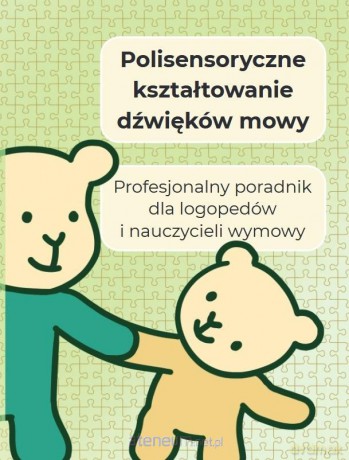 Polisensoryczne kształtowanie dźwięków mowy [KSIĄŻKA]