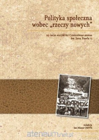 Polityka społeczna wobec rzeczy nowych [KSIĄŻKA]