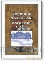 Pory roku 1 - Zima - Zygmunt Noskowski [KSIĄŻKA]