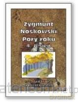 Pory roku 4 - Jesień - Zygmunt Noskowski [KSIĄŻKA]