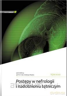 Postępy w nefrologii i nadciśnieniu tętniczym (Tom 18) - Andrzej Więcek [KSIĄŻKA]