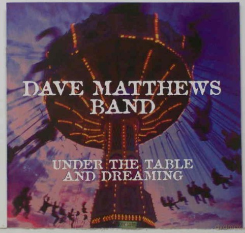 Dave Matthews Band: Under The Table And Dreaming [CD]