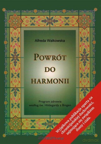 Powrót do harmonii - Alfreda Walkowska [KSIĄŻKA]