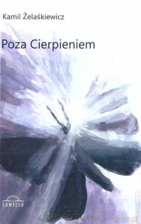 Poza cierpieniem - Kamil Żelaśkiewicz [KSIĄŻKA]