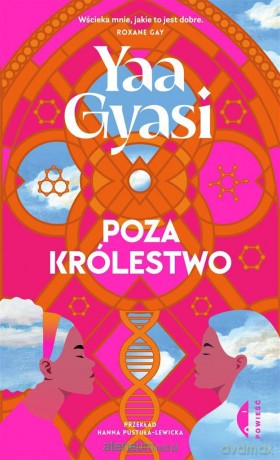 Poza królestwo - Yaa Gyasi, Hanna Pustuła-Lewicka [KSIĄŻKA]