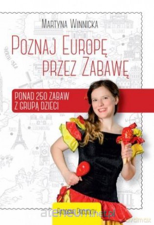 Poznaj Europę przez Zabawę - Martyna Winnicka [KSIĄŻKA]