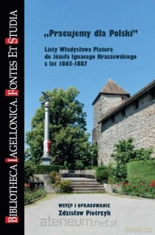 Pracujemy dla Polski. Listy Władysława Platera - Zdzisław Pietrzyk [KSIĄŻKA]