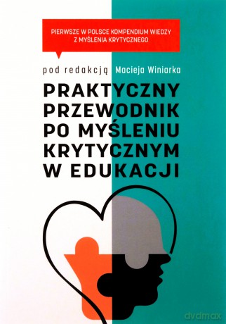 Praktyczny przewodnik po myśleniu krytycznym.. [KSIĄŻKA]