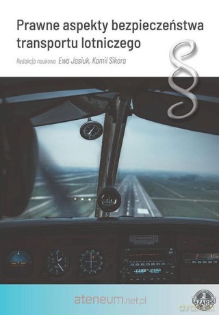 Prawne aspekty bezpieczeństwa transportu - Ewa Jasiuk [KSIĄŻKA]