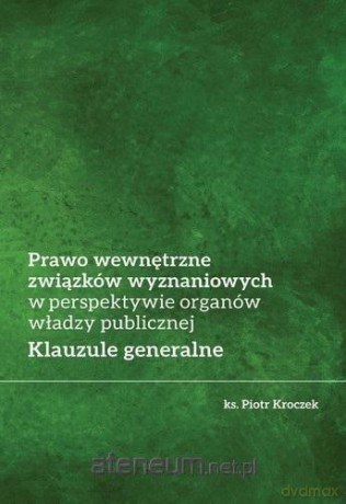 Prawo wewnętrzne związków wyznaniowych - Piotr Kroczek [KSIĄŻKA]