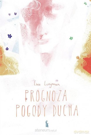 Prognoza pogody ducha - Ewa Liegman [KSIĄŻKA]