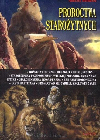 Proroctwa starożytnych - Andrzej Sieradzki [KSIĄŻKA]