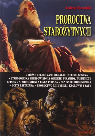 Proroctwa starożytnych - Andrzej Sieradzki [KSIĄŻKA]