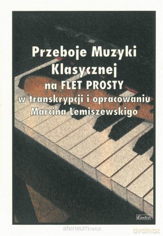 Przeboje Muzyki Klasycznej na flet prosty - Paweł Mazur [KSIĄŻKA]