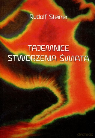 tajemnice stworzenia swiata - rudolf steiner [KSIĄŻKA]