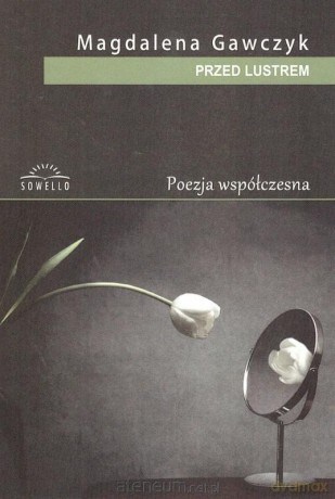Przed lustrem - Magdalena Gawczyk [KSIĄŻKA]