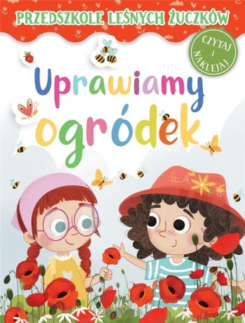 Przedszkole Leśnych Żuczków. Uprawiamy ogródek - Lidia Rekosz-Domagała, Kasia Nowowiejska [KSIĄŻKA]