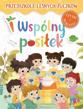 Przedszkole Leśnych Żuczków. Wspólny posiłek - Lidia Rekosz-Domagała, Kasia Nowowiejska [KSIĄŻKA]