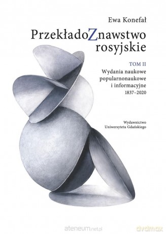 Przekładoznawstwo rosyjskie (Tom 2) - Ewa Konefał [KSIĄŻKA]