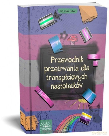 Przewodnik przetrwania dla transpłciowych nastolatków - Owl i Fox Fisher [KSIĄŻKA]