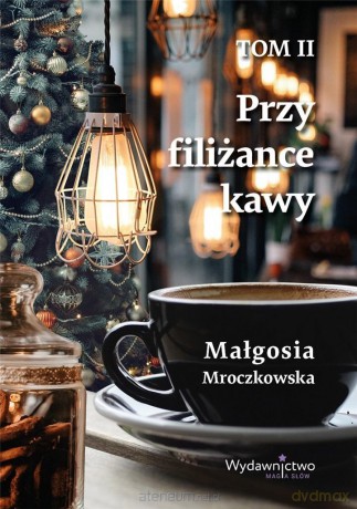 Przy filiżance kawy - Małgosia Mroczkowska [KSIĄŻKA]