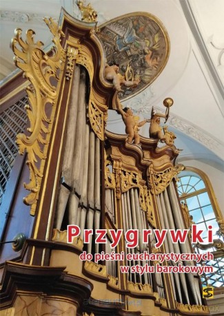 Przygrywki do pieśni eucharyst. w stylu barokowym [KSIĄŻKA]