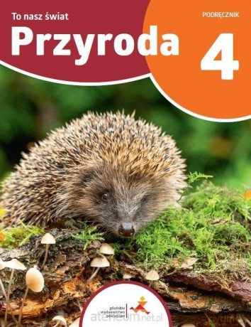 Przyroda SP 4 To nasz świat - Hanna Będkowska, Anna Karaś, Piotr Kossobudzki-Kanar, Piotr Malecha [KSIĄŻKA]