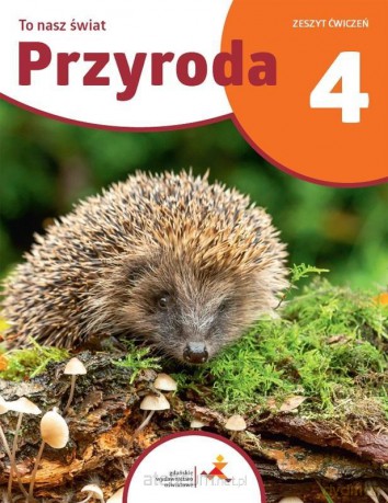 Przyroda SP 4 To nasz świat ćwiczenia [KSIĄŻKA]