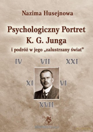 Psychologiczny Portret K. G. Junga - Nazima Husejnowa [KSIĄŻKA]