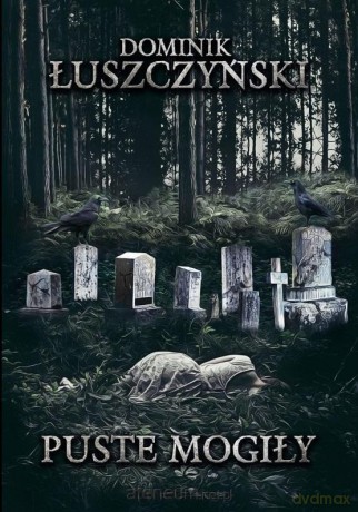 Puste mogiły - Dominik Łuszczyński [KSIĄŻKA]