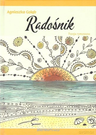 Radośnik - Agnieszka Gołąb [KSIĄŻKA]