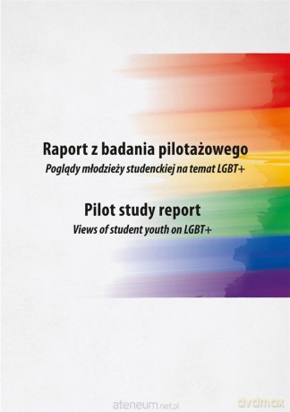 Raport z badania pilotażowego - Jerzy Chorążuk, Zdzisław Sirojć, Wojciech Słomski [KSIĄŻKA]