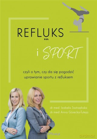 Refluks sport - Anna Górecka-Tuteja, Izabela Jastrzębska [KSIĄŻKA]