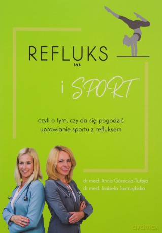 Refluks sport - Anna Górecka-Tuteja, Izabela Jastrzębska [KSIĄŻKA]