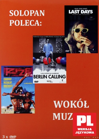 Wokół muzyki: Last days / Berlin Calling / Rize [BOX] [3DVD]