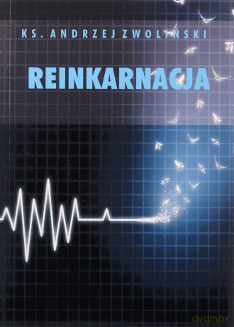 Reinkarnacja - Andrzej Zwoliński [KSIĄŻKA]