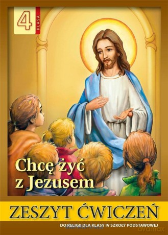 Religia SP 4 ćwiczenie Chcę żyć z Jezusem - Stanisław Łabendowicz [KSIĄŻKA]