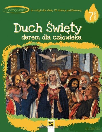 Religia SP 7 Duch Święty darem dla człowieka podręcznik - ks. Tadeusz Panuś, ks. Andrzej Kielian, Adam Berski [KSIĄŻKA]