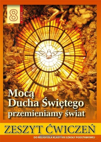 Religia SP 8 ćwiczenie Mocą Ducha Świętego - Stanisław Łabendowicz [KSIĄŻKA]