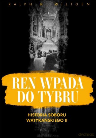 Ren wpada do Tybru - Ralph Wiltgen [KSIĄŻKA]