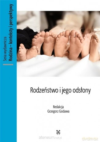 Rodzeństwo i jego odsłony - Grzegorz Godawa [KSIĄŻKA]