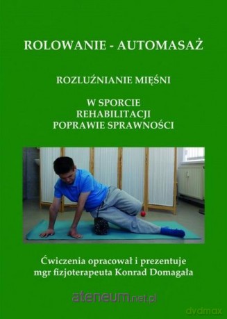 Rolowanie - automasaż - Konrad Domagała [KSIĄŻKA]