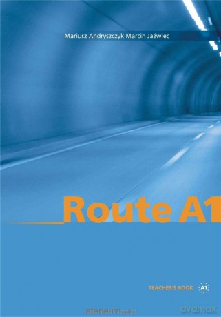 Route A1 Teacher's Book - Mariusz Andryszczyk, Marcin Jaźwiec [KSIĄŻKA]