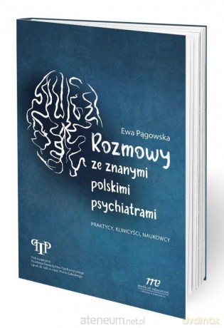 Rozmowy ze znanymi psychiatrami [KSIĄŻKA]