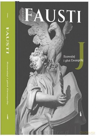 Rozważaj i głoś Ewangelię według św. Jana - Silvano Fausti [KSIĄŻKA]