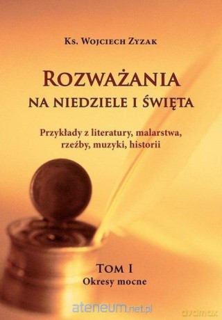 Rozważania na Niedziele i Święta (Tom 1) - ks. Wojciech Zyzak [KSIĄŻKA]