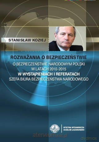 Rozważania o bezpieczeństwie (Tom 1) - Stanisław Koziej [KSIĄŻKA]