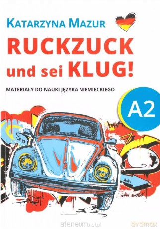 Ruckzuck und sei klug! A2 - Katarzyna Mazur [KSIĄŻKA]