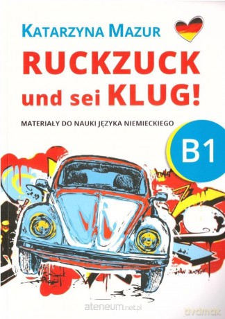 Ruckzuck und sei klug! B1 - Katarzyna Mazur [KSIĄŻKA]