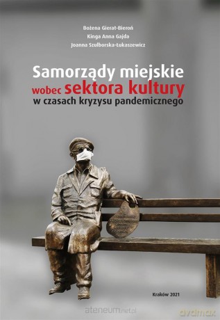 Samorządy miejskie wobec sektora kultury [KSIĄŻKA]